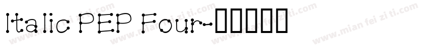 Italic PEP Four字体转换